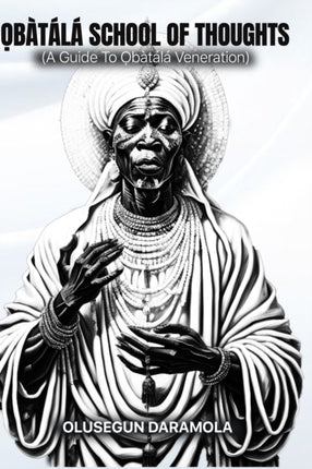 Ọbàtálá School of Thoughts: (A Guide To