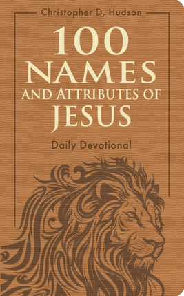 100 Names and Attributes of Jesus Daily