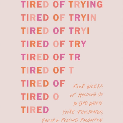 Tired of Trying Study Guide