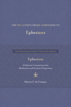 The Preachers Greek Companion to Ephesians