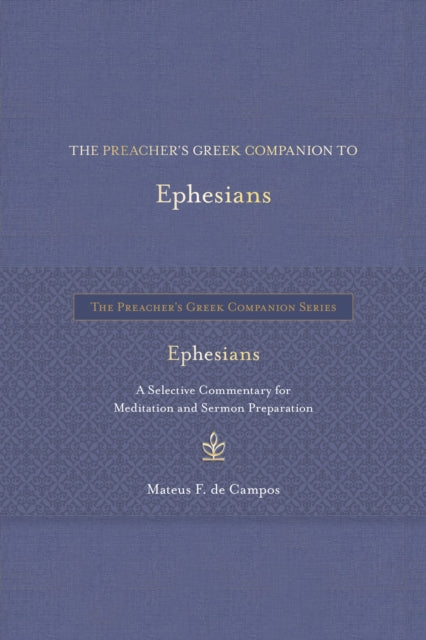 The Preachers Greek Companion to Ephesians