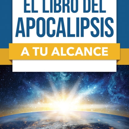 El Libro del Apocalipsis a Tu Alcance