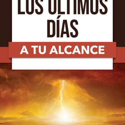 Los Últimos Días a Tu Alcance