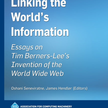 Linking the World's Information: Essays on Tim
