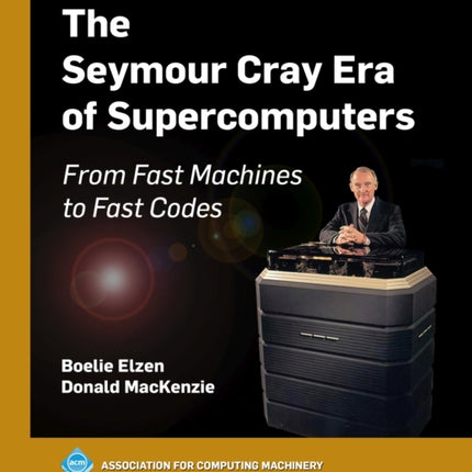 The Seymour Cray Era of Supercomputers