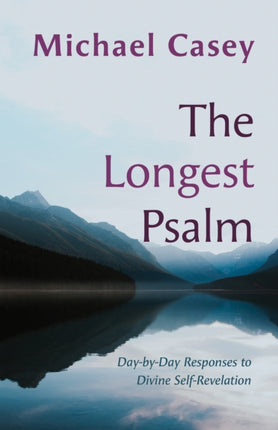 The Longest Psalm: Day-by-Day Responses to Divine Self-Revelation