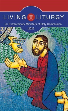 Living Liturgy for Extraordinary Ministers of Holy Communion