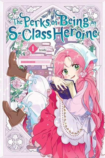 The Perks of Being an SClass Heroine Vol. 1