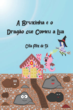 A Bruxinha e o Dragão que Comeu a Lua: Infantil