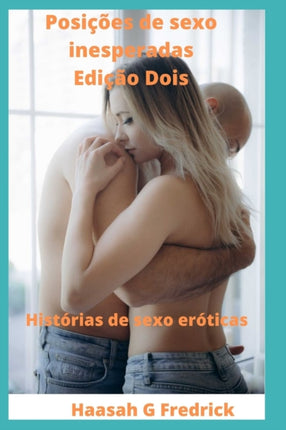 Posições de sexo inesperadas Edição Dois: