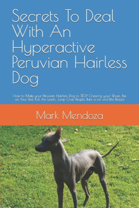 Secrets To Deal With An Hyperactive Peruvian