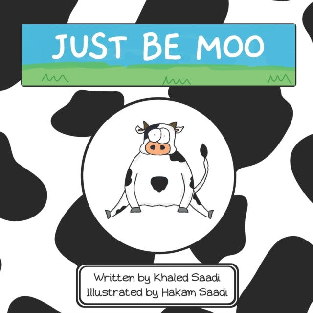 Just Be Moo: A Delightful Children's Picture Book