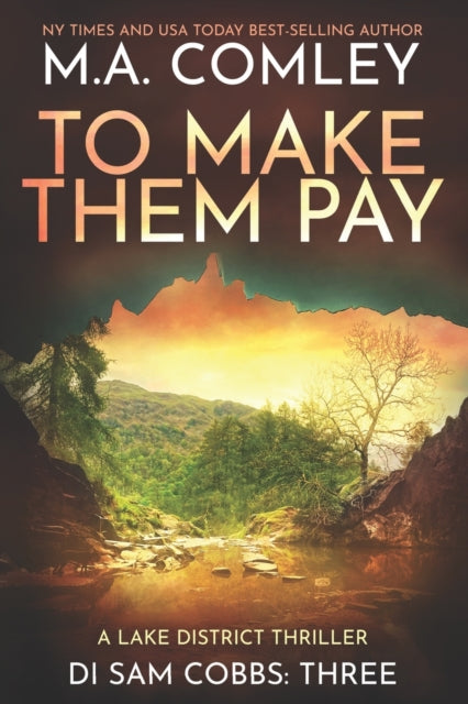 To Make Them Pay: A Lake District thriller