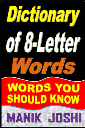 Dictionary of 8-Letter Words: Words You Should