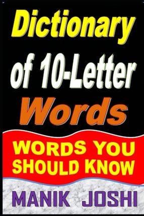 Dictionary of 10-Letter Words: Words You Should
