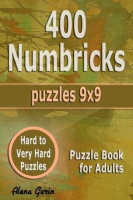 400 Numbricks Puzzles 9x9: Hard to Very Hard