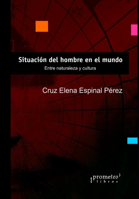 Situación del hombre en el mundo: Entre