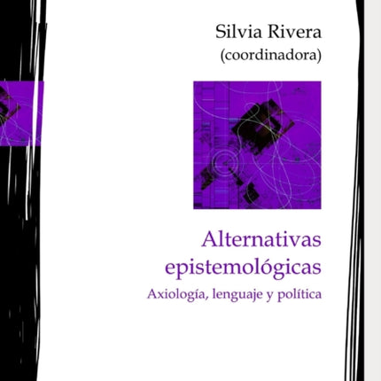 Alternativas epistemológicas: Axiología, lenguaje