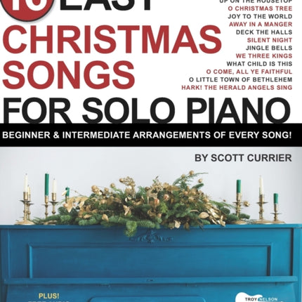 16 Easy Christmas Songs for Solo Piano: Beginner & Intermediate Arrangements of Every Song