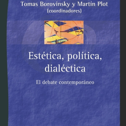 Estética, política, dialéctica: El debate