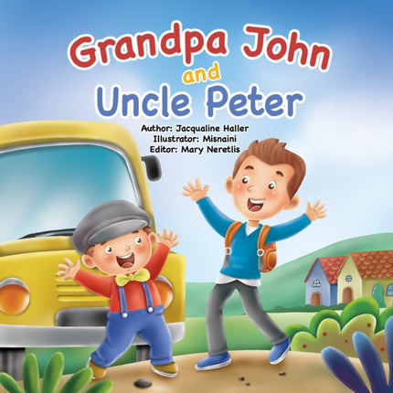 Grandpa John and Uncle Peter: This book teaches