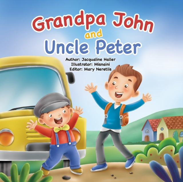 Grandpa John and Uncle Peter: This book teaches