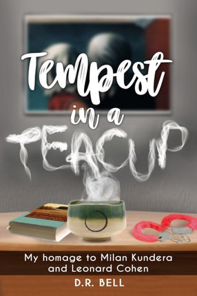 Tempest in a Teacup: My Homage to Milan Kundera