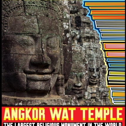 Angkor Wat Temple: The Largest Religious Monument