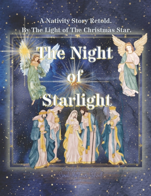 The Night of Starlight: A Nativity Story retold by the light of the Christmas star