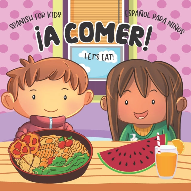 Let's Eat! ¡A Comer!: Libros en Español para