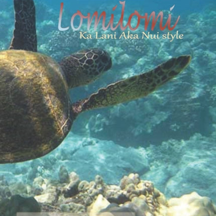 Lomilomi: Ka lani aka nui style