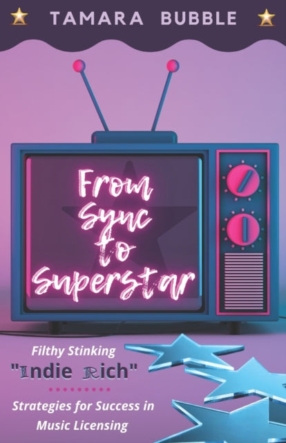 From Sync to Superstar: Filthy Stinking Indie