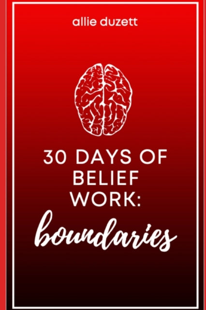 30 Days of Belief Work: Boundaries
