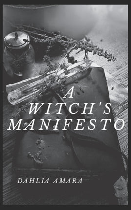 A Witch's Manifesto: Blast of Raw