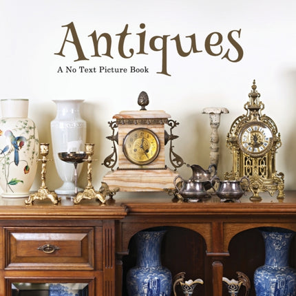 Antiques A No Text Picture Book