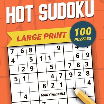 Large Print Hot Sudoku 100 Puzzles: The Full Page