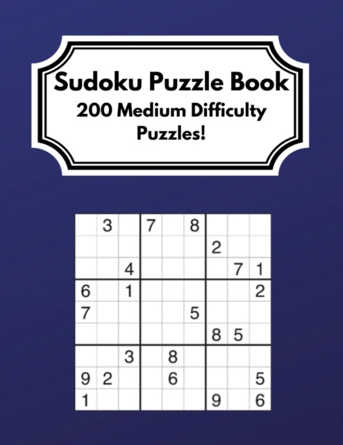 Sudoku Puzzle Book: 200 Medium Difficulty Puzzles