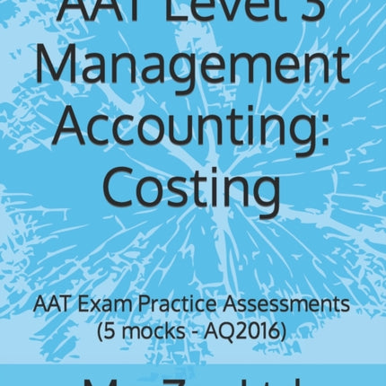 AAT Level 3 Management Accounting: Costing: AAT