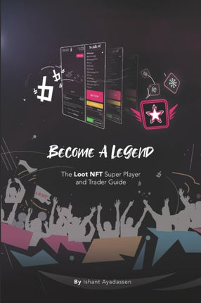 Become a Legend: The Loot NFT Super Player and Trader Guide