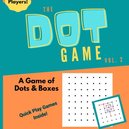 The Dot Game, Volume 2: A Strategy Game of Dots