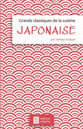 Grands classiques de la cuisine japonaise: 21