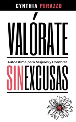 VALÓRATE. Autoestima para mujeres y hombres: Sin