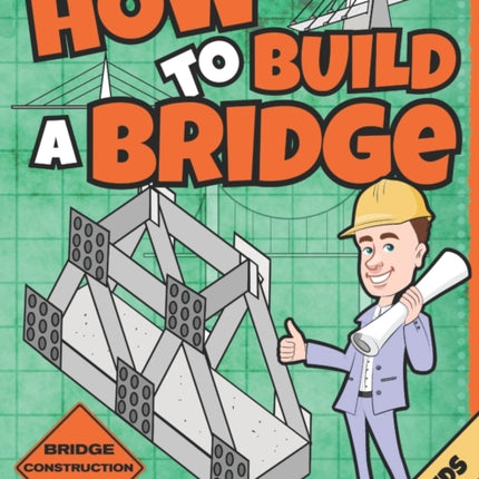 How To Build A Bridge: Paper Model Kit For Kids To Learn Bridge Building Methods and Techniques With Paper Crafts