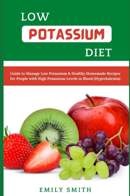 Low Potassium Diet: Guide to Manage Low Potassium