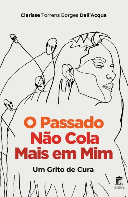 O Passado Não Cola Mais em Mim: Um grito de cura