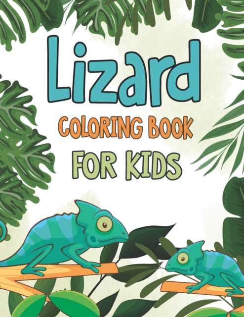 Lizard Coloring Book for Kids: Keep Calm and
