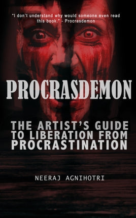 Procrasdemon: The Artist's Guide to Liberation
