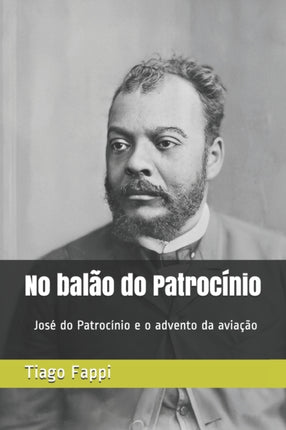 No balão do Patrocínio: José do Patrocínio e o
