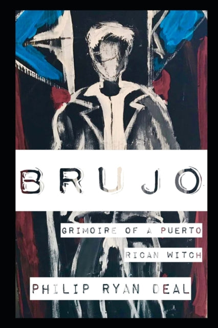 Brujo: Grimoire of a Puerto Rican Witch