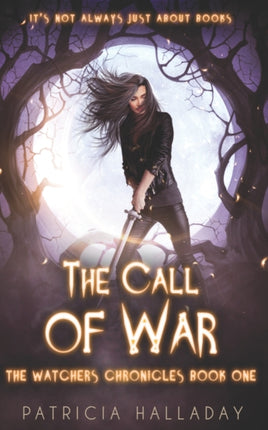 The Call of War: The Watchers Chronicles: Book One